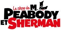 M. Peabody et Sherman : Les Voyages dans le temps : Le Show de M. Peabody et Sherman [2015]