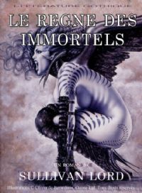 Le Tryptique Vampirique : Le Règne des immortels #3 [2009]