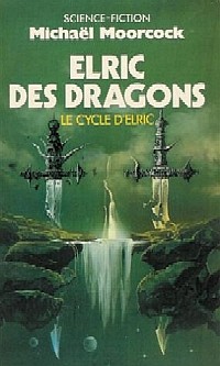 Cycle d'Elric le Nécromancien : Elric des Dragons #1 [1990]