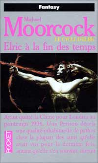 Cycle d'Elric le Nécromancien : Elric à la fin des temps #9 [1994]