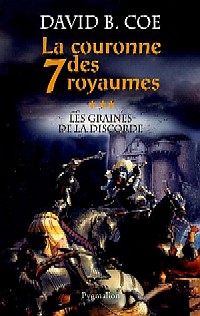 La Couronne des Sept Royaumes : Les Graines de la Discorde #3 [2005]