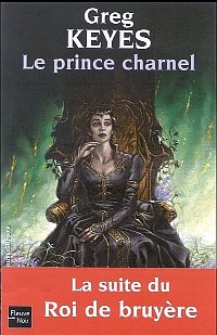 Les Royaumes d'Epines et d'Os : Le Prince Charnel #2 [2005]