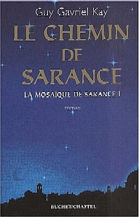 La Mosaïque de Sarance : Le Chemin de Sarance #1 [2001]