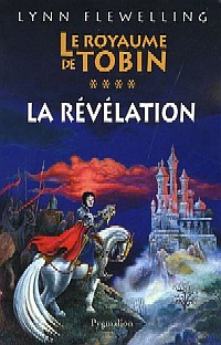 Le Royaume de Tobin : La Révélation #4 [2005]