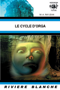 Le cycle d'Orga [2006]