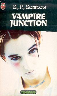 La Trilogie de Jimmy Valentine : Vampire Junction #1 [1990]