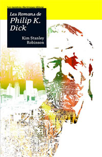 Les romans de Philip K. Dick [2005]