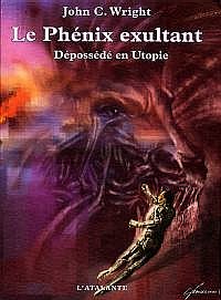 Une Geste de l'Avenir Lointain : Le Phénix exultant : Dépossédé en Utopie #2 [2004]