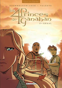 Les 4 Princes de Ganahan : Shâal #2 [2005]
