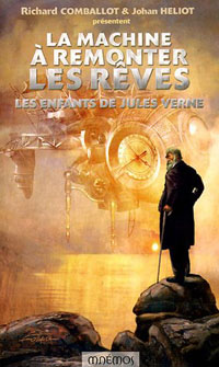 Les Enfants de Jules Verne : La Machine à remonter les rêves [2005]