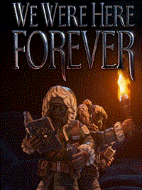 We Were Here Forever - PSN