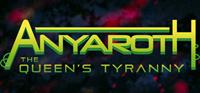 Anyaroth : The Queen's Tyranny - eshop Switch