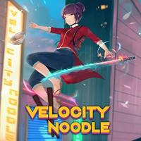 Velocity Noodle [2022]