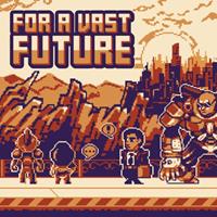 For a Vast Future - PC