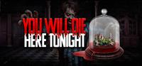You Will Die Here Tonight [2023]