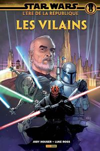 Star Wars : L'Ere de la République : Les Vilains [2019]