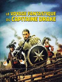 Le Voyage fantastique du capitaine Drake [2010]