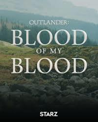 Outlander : Blood of My Blood [2025]