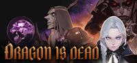 Dragon Is Dead [2025]