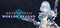 Shadowverse : Worlds Beyond [2025]
