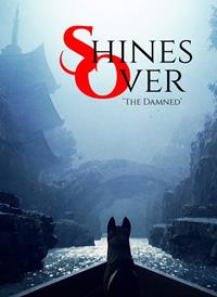 Shines Over : The Damned [2024]