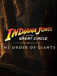 Indiana Jones et le Cercle Ancien : l'Ordre des Géants [2025]
