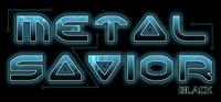 Metal Savior Black [2024]