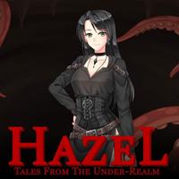 Tales From The Under-Realm : Hazel [2021]