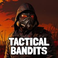 TACTICAL BANDITS [2024]