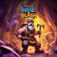 Mine & Slash [2024]