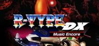 R-TYPE DX : Music Encore [2026]