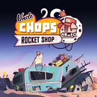 Uncle Chop's Rocket Shop [2024]