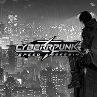 Cyberpunk Speed Assassin [2024]
