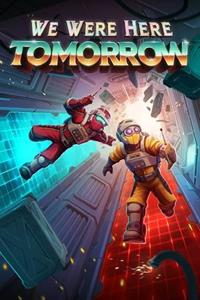 We Were Here Tomorrow [2026]