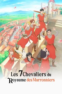 Les 7 Chevaliers du Royaume des Marronniers Saison 1
