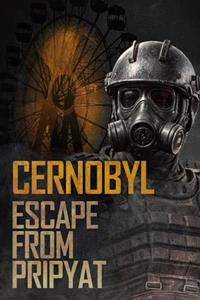 Chernobyl : Escape from Pripyat [2025]