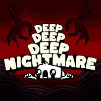 Deep Deep Deep Nightmare [2025]