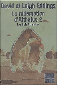 La Rédemption d'Althalus : Les Trois Grimoires #2 [2001]