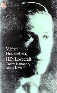 H.P. Lovecraft - Contre le monde, contre la vie [1999]