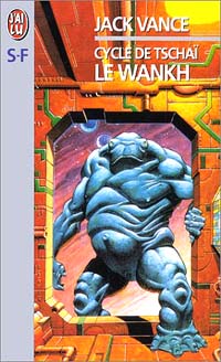 Le Cycle de Tschaï : Le Wankh #2 [1971]