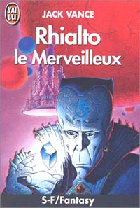 Les Chroniques de Cugel l'Astucieux / Cycle de la Vieille Terre : Rhialto le Merveilleux #4 [1985]