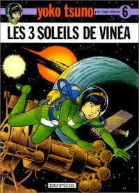 Yoko Tsuno : Les 3 soleils de Vinéa #6 [1976]