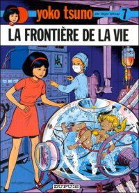 Yoko Tsuno : La frontière de la vie #7 [1977]