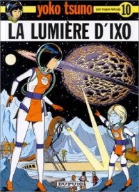 Yoko Tsuno : La lumière d'Ixo #10 [1980]