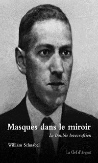 H.P. Lovecraft : Masques dans le miroir [2002]