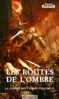 La Guerre des Cygnes : Les Routes de l'Ombre #4 [2005]