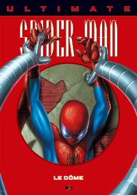 Spider-Man : Ultimate Spiderman HC : Le Dôme #9 [2005]