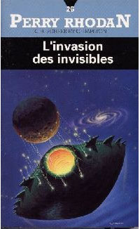 Perry Rhodan : Atlan et Arkonis : L'invasions des invisibles #26