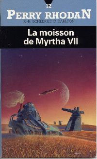 Perry Rhodan : Atlan et Arkonis : La moisson de Myrtha VII #32