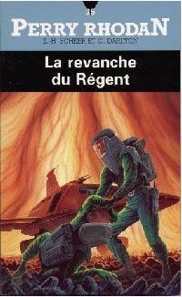 Perry Rhodan : Atlan et Arkonis : La revanche du Régent #35